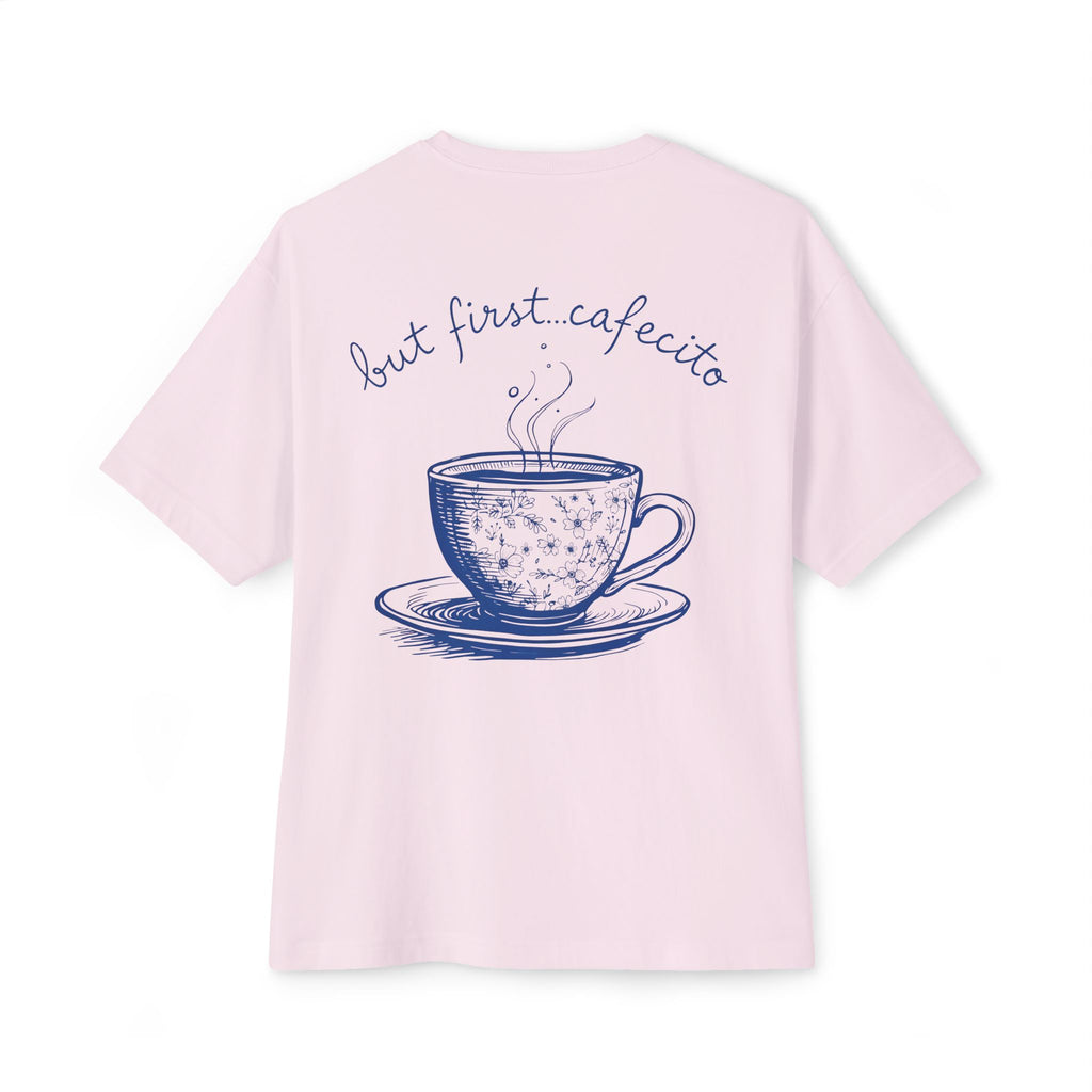 "but first...cafecito" Boxy Tee