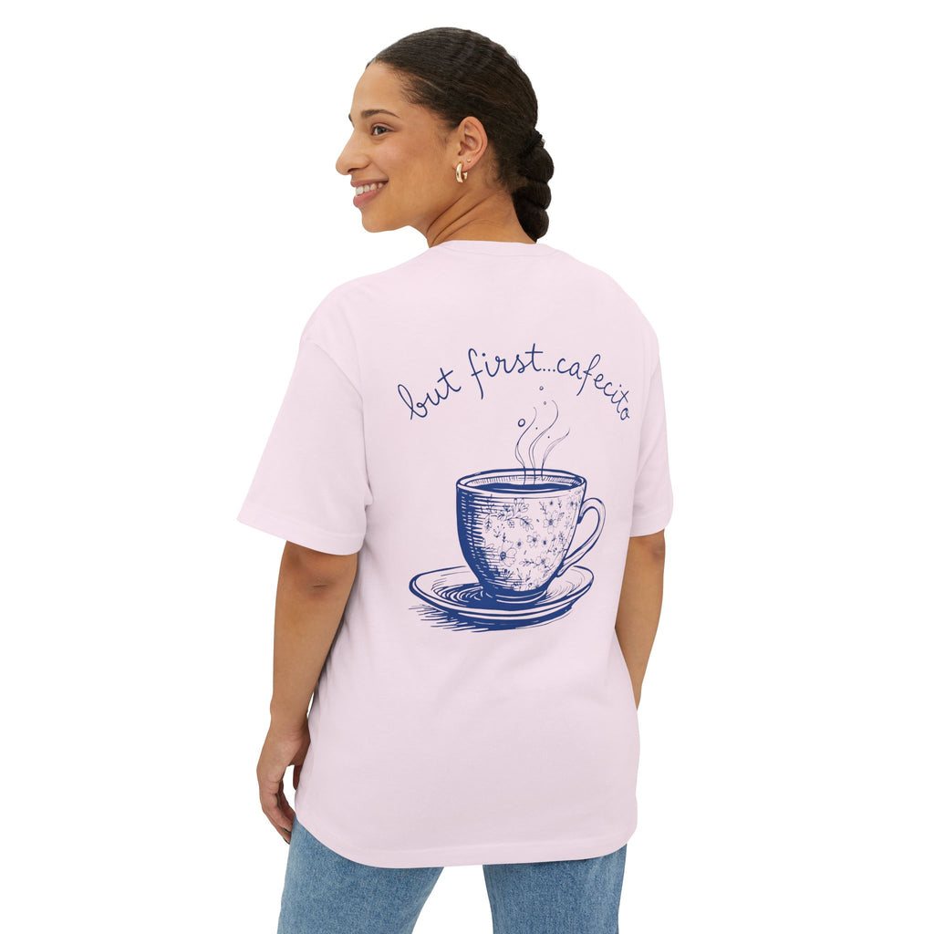 "but first...cafecito" Boxy Tee
